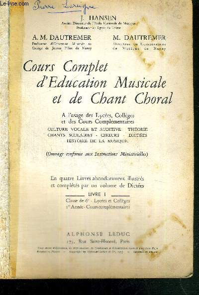 COURS COMPLET D'EDUCATION MUSICALE ET DE CHANT CHORAL - LIVRE 1 - CLASSE DE 6e - lycees et colleges - 1ere annee - cours complmentaires