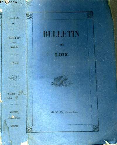 BULLETIN DES LOIS DU ROYAUME DE FRANCE - TOME29 BIS - SERIE 9 - Nos 1146  1167