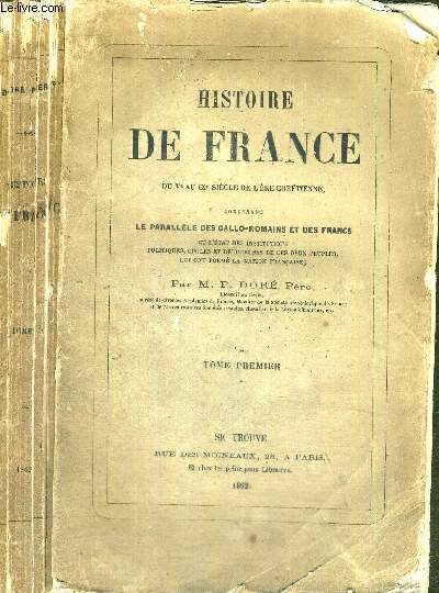 HISTOIRE DE FRANCE DU Ve AU IXe SIECLE DE L'ERE CHRETIENNE - TOME 1
