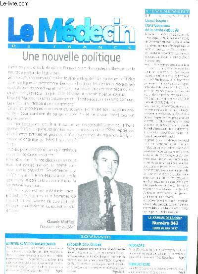 LE MEDECIN DE FRANCE - N843 - 26 juin 1997 / Lionel Jospin : Etats Gnraux de la sant debut 98 / entretien avec le Dr Dubart (Nord) / discours-programme de Lionel Jospin : ractions confdrales...