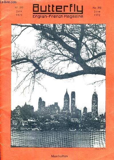BUTTERFLY - ENGLISH-FRENCH MAGAZINE - N312 - JUIN 1972 / une promenade  Beaulieu / apprendre l'anglais au pair / Red Rackham's treasure (XXI) by HERGE / le coeur de New York : Manhattan...