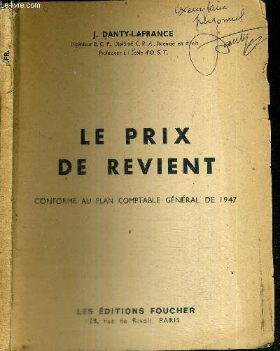 LE PRIX DE REVIENT - CONFORME AU PLAN COMPTABLE GENERAL DE 1947