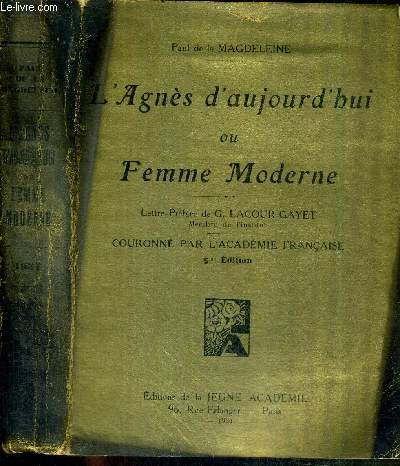 L'AGNES D'AUJOURD'HUI OU FEMME MODERNE - EXEMPLAIRE NUMEROTE ET ENVOI DE L'AUTEUR