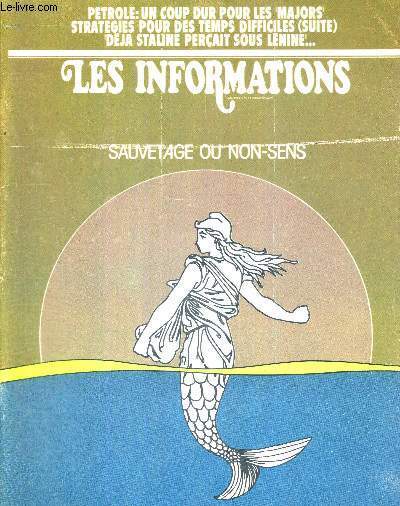 LES INFORMATIONS - N1498 - 28 janv. 1974 / sauvetage ou non-sens / ptrole : un coup dur pour les majors / stratgies pour des temps difficiles (suite) / dj Staline perait sous Lenine...