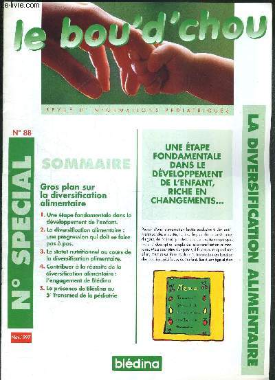 LE BOU'D'CHOU - N88 - N SPECIAL - NOV 1997 / gros plan sur la diversification alimentaire / une tape fondamentale dans le dveloppement de l'enfant, riche en changements...