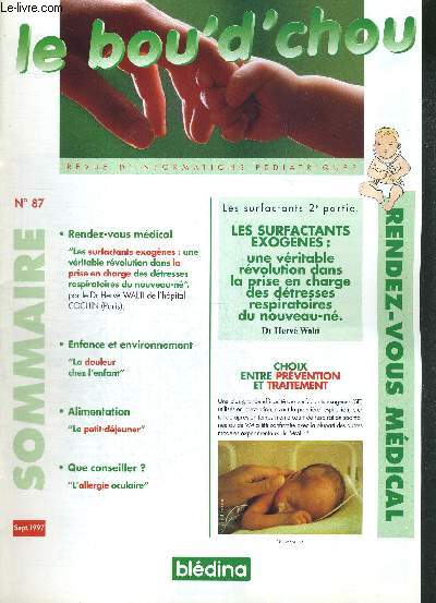 LE BOU'D'CHOU - N87 - SEPT 1997 / les surfactants exognes : une vritable rvolution dans la prise en charge des ddetresses respiratoires du nouveau-n / la douleur chez l'enfant...