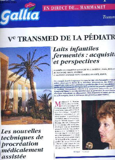 LA VOIE LACTEE NSPECIAL - 1997 / en direct de... Hammamet / Ve transmed de la pdiatrie / laits infantiles ferments : acquisitions et perspectives / les nouvelles techniques de procration mdicalement assiste / l'nursie chez l'enfant...