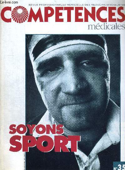 COMPETENCES MEDICALES N35 - 19 mars 1998 / mdecine plurielle : le temps du corps, le temps du sport / la hernie discale chez le sportif / sport et insulinorsistance - l'activit physique comme thrapeutique / maladie d'Alzheimer lgre  modre...