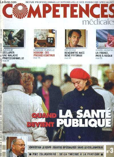 COMPETENCES MEDICALES N33 - 22 janvier 1998 / juridique : dclarer une maladie professionnelle / Hodkin : des progrs continus / reportage : rencontre avec Ren Frydman / Herps nonatal : la France, pays  risque...
