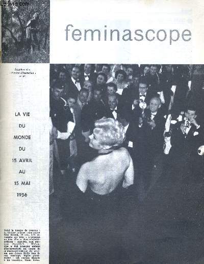 FEMINASCOPE - Supplment  Femina-illustration n26 - 15 avril au 15 mai 1956 / politique : Algrie : 373000 hommes / Tunisie : paroles dangereuses / le complexe de l'attenta / ils composent les menus de vos divertissements...