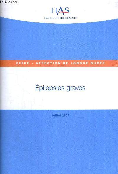 EPILEPSIES GRAVES - GUIDE - AFFECTION DE LONGUE DUREE - Juillet 2007