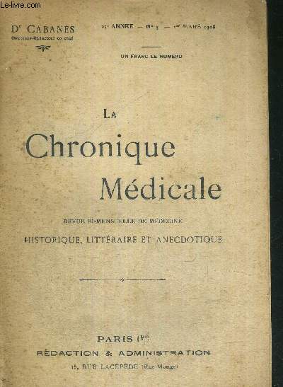 LA CHRONIQUE MEDICALE - N3 - mars 198 / les maladies de l'arme d'Orient, pendant la campagne de Crime / echos de la chronique : le professeur de paradoxes / le tabac  travers l'histoire...