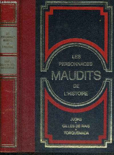 LES PERSONNAGES MAUDITS DE L'HISTOIRE - DOSSIER N2 - Le cas Judas / Gilles de rais / Torquemada, le grand inquisiteur