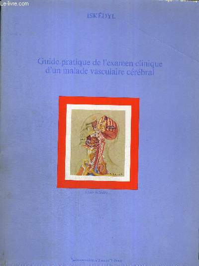 GUIDE PRATIQUE DE L'EXAMEN CLINIQUE D'UN MALADE VASCULAIRE CEREBRAL - ISKEDYL