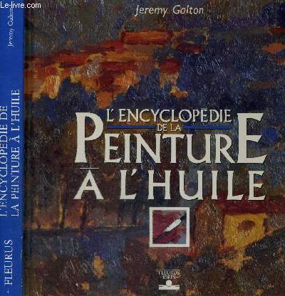 L'ENCYCLOPEDIE DE LA PEINTURE A L'HUILE