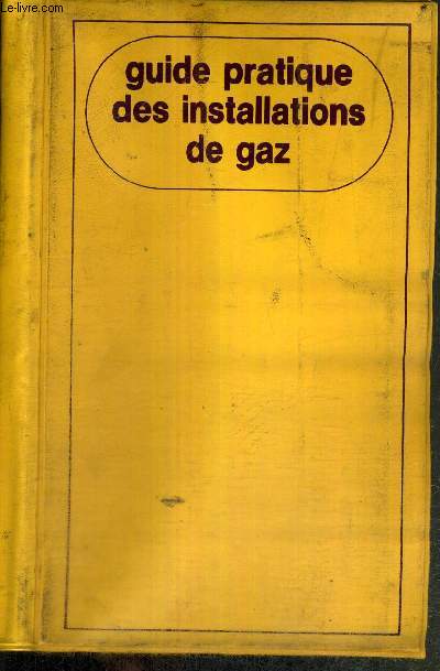 GUIDE PRATIQUE DES INSTALLATIONS DE GAZ