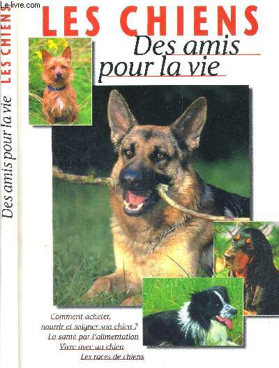 LES CHIENS - DES AMIS POUR LA VIE