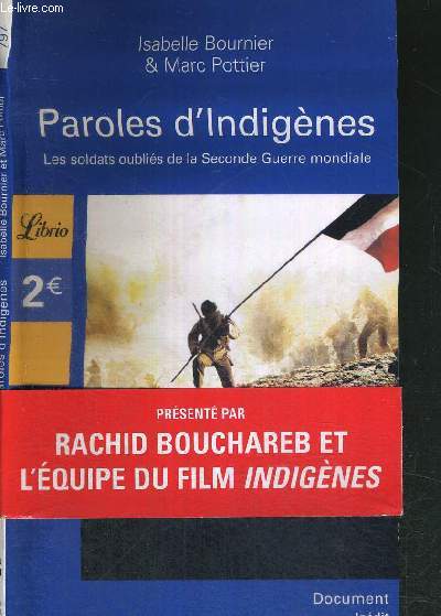 PAROLES D'INDIGENES - LES SOLDATS OUBLIES DE LA SECONDE GUERRE MONDIALE