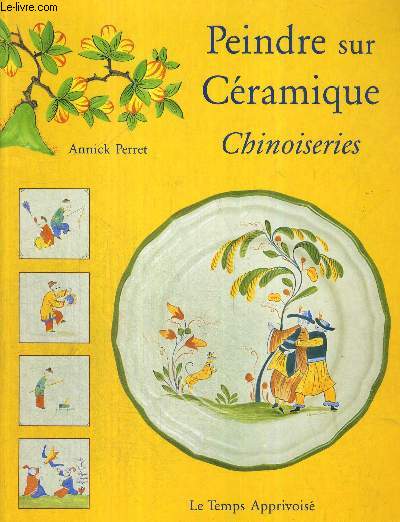 PEINDRE SUR CERAMIQUE - CHINOISERIES