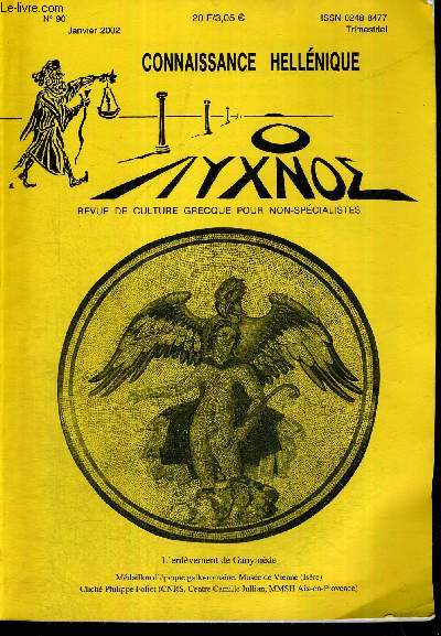 CONNAISSANCE HELLENIQUE - N90 - Janvier 2002 / le nom de l'Europe, son origine et son histoire / la bataille d'Aix II / de Parmnide  Platon : l'ouverture de la voie / 2 hrones tragiques...