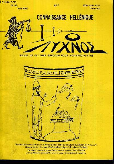 CONNAISSANCE HELLENIQUE - N83 - Avril 2000 / naissance de l'hopital dans l'empire byzantin II / les royaumes mycniens de Crte / Julien et l'histoire de l'humanit...