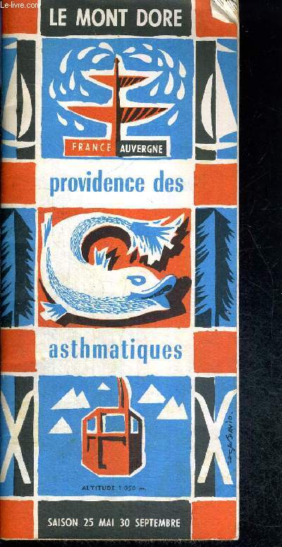 1 PROGRAMME : LE MOT DORE - PROVIDENCE DES ASTHMATIQUES - FRANCE AUVERGNE - SAISON DU 25 MAI AU 30 SEPTEMBRE