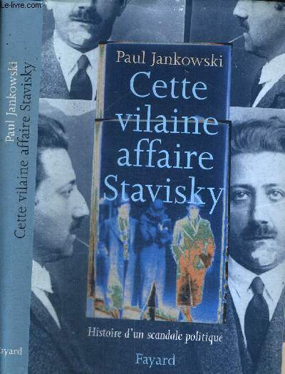 CETTE VILAINE AFFAIRE STAVISKY - HISTOIRE D'UN SCANDALE POLITIQUE