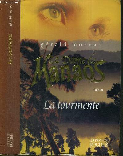 LA TOURMENTE - LA DAME DE MANAOS