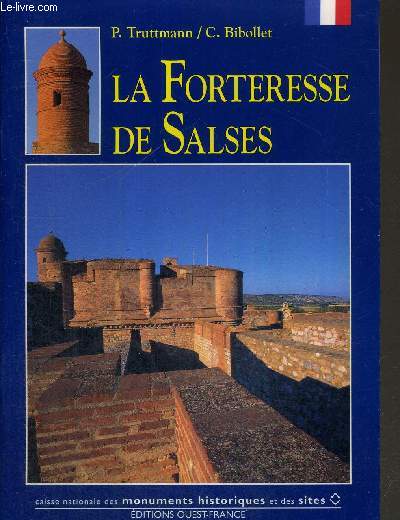 LA FORTERESSE DE SALSES - CAISSE NATIONALE DES MONUMENTS HISTORIQUES ET DES SITES
