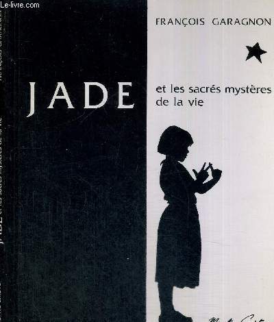 JADE ET LES SACRES MYSTERES DE LA VIE