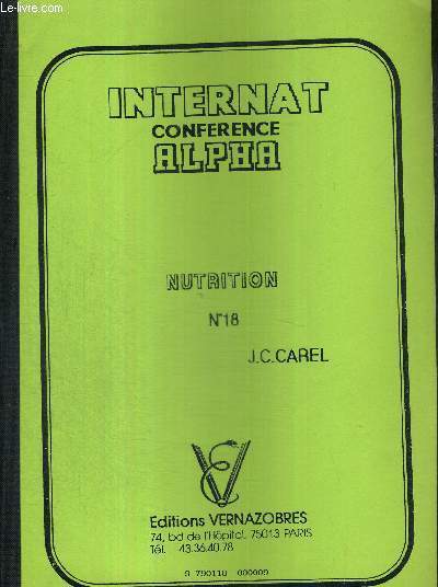 NUTRITION - N18 - INTERNAT CONFERENCE ALPHA / besoins alimentaires / methode de l'apprciation de l'tat nutritionnel / diffrentes catgories d'aliments / protines...