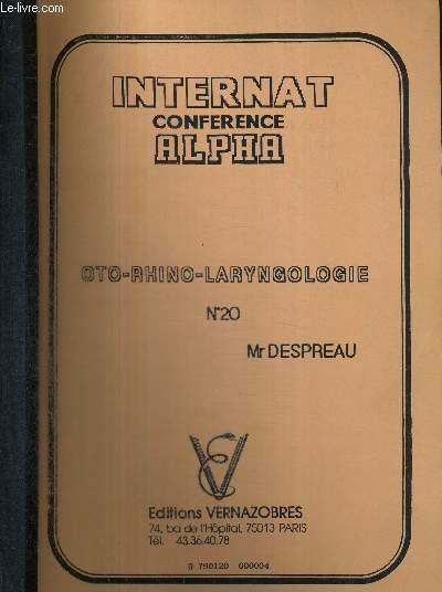 OTO-RHINO-LARYNGOLOGUE - N20 - INTERNAT CONFERENCE ALPHA / epistaxis, rhinorrhee, obstruction nasale / douleur de la face / otalgie, hypoacousie, dysphagie, vertige / adenopathie cervicale...