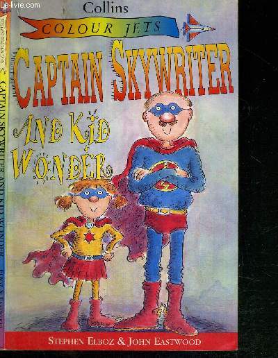 CAPTAIN SKYWRITTER AND KID WONDER - COLOUR JETS