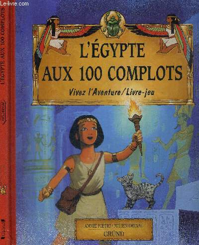 L'EGYPTE AUX 100 COMPLOTS - VIVEZ L'AVENTURE / LIVRE-JEU