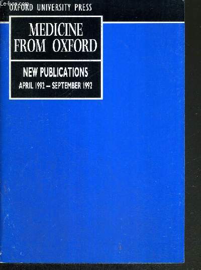 MEDICINE FROM OXFORD - NEW PUBLICATIONS - APRIL/SEPTEMBER 1992
