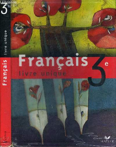 FRANCAIS 3e - LIVRE UNIQUE