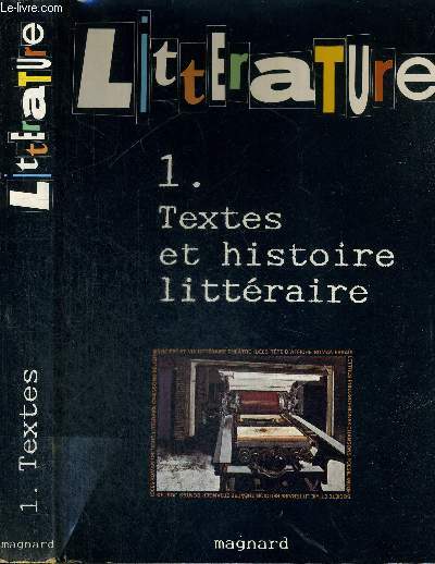 LITTERATURE - 1 - TEXTES ET HISTOIRE LITTERAIRE