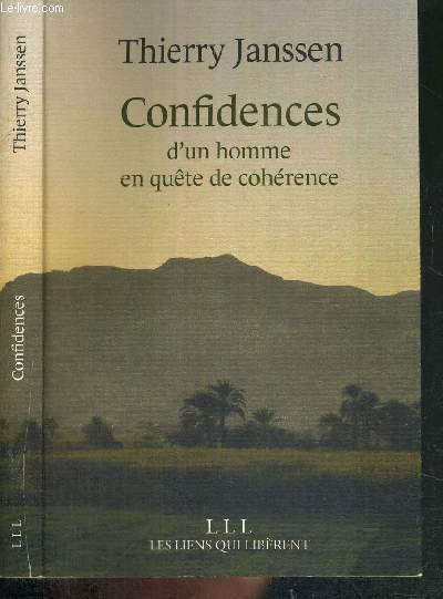 CONFIDENCES D'UN HOMME EN QUETE DE COHERENCE