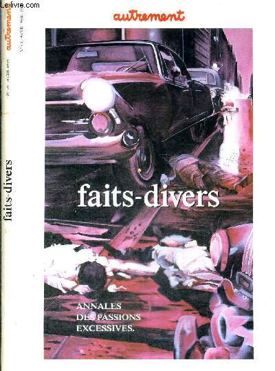 AUTREMENT - N°98 - AVRIL 1988 - FAITS DIVERS - ANNALES DES PASSIONS EXCESSIVES