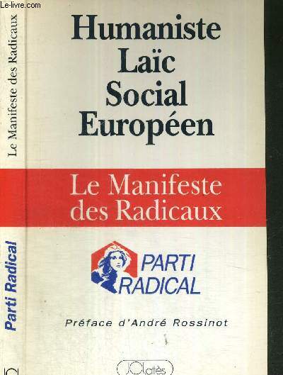 HUMANISTE, LAC, SOCIAL, EUROPEEN - LE MANIFESTE DES RADICAUX