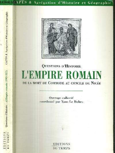 QUESTIONS D'HISTOIRE - L'EMPIRE ROMAIN DE LA MORT DE COMMODE AU CONCILE DE NICEE