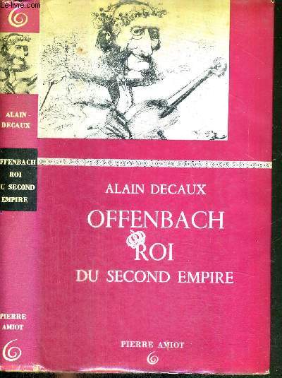 OFFENBACH - ROI DU SECOND EMPIRE - ENVOI DE L'AUTEUR