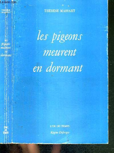 LES PIGEONS MEURENT EN DORMANT