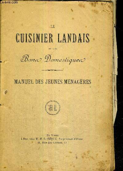 LE CUISINIER LANDAIS ET LES BONS DOMESTIQUES - MANUEL DES JEUNES MENAGERES