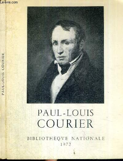 1 CATALOGUE D'EXPOSITION : PAUL-LOUIS COURRIER - PARIS 1972