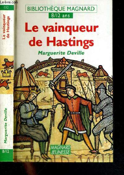 LE VAINQUEUR DE HASTINGS - BIBLIOTHEQUE MAGNARD - 8/12 ANS