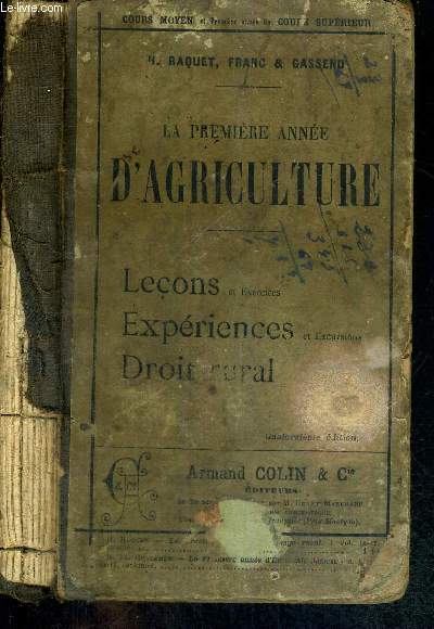 LA PREMIERE ANNEE D'AGRICULTURE ET D'HORTICULTURE - Leons, rsums, rdactions, problmes, expriences et excursions, questionnaires - Cours moyen et 1ere anne du cours suprieur