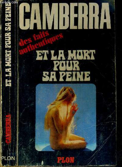 ET LA MORT POUR SA PEINE - UNE AVENTURE DE CAMBERRA - DES FAITS AUTHENTIQUES