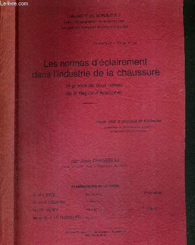 THESE POUR LE DOCTORAT EN MEDECINE : LES NORMES D'ECLAIREMENT DANS L'INDUSTRIE DE LA CHAUSSURE (a propos de 2 usines de la rgion d'Aquitaine) - Universit de Bordeaux II - Anne 1974 - Thse n291