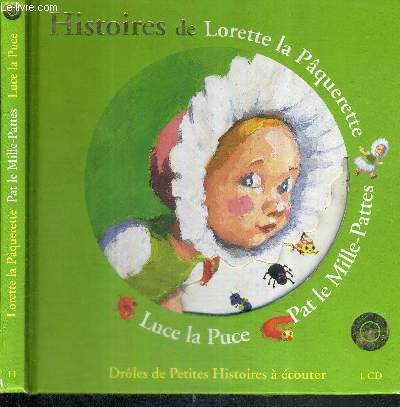 HISTOIRES DE LORETTE LA PAQUERETTE - PAT LE MILLE-PATTES - LUCE LA PUCE - VENDU SANS LE CD